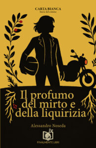 Il profumo del mirto e della liquirizia